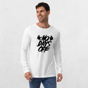 No Days Off Unisex Long Sleeve Tee - Versatile Athletic and Casual Wear